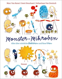 Buchcover: Geert Bouckaert / Marc van Ranst. Monster-Mikroben - Alles über nützliche Bakterien und fiese Viren (Ab 7 Jahre). Carl Hanser Verlag, München, 2021.