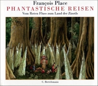 Cover: Phantastische Reisen: Vom Roten Fluss zum Land der Zizotls
