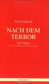 Buchcover: Ted Honderich. Nach dem Terror - Ein Traktat. Erweiterte und revidierte Ausgabe. Melzer Verlag, Neu-Isenburg, 2003.
