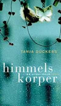 Buchcover: Tanja Dückers. Himmelskörper - Roman. Aufbau Verlag, Berlin, 2003.