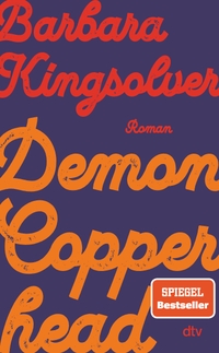 Buchcover: Barbara Kingsolver. Demon Copperhead - Roman . dtv, München, 2024.