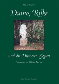 Monika Czernin. Duino, Rilke und die Duineser Elegien. dtv, München, 2004.