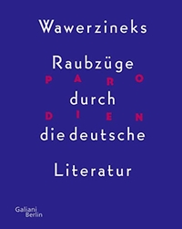 Cover: Wawerzineks Raubzüge durch die deutsche Literatur