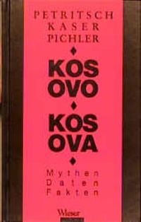 Buchcover: Karl Kaser / Wolfgang Petritsch / Robert Pichler. Kosovo - Kosova. Wieser Verlag, Klagenfurt, 1999.