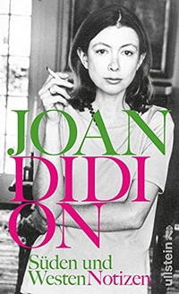 Buchcover: Joan Didion. Süden und Westen - Notizen. Ullstein Verlag, Berlin, 2018.