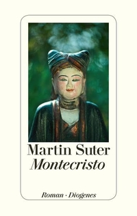 Buchcover: Martin Suter. Montecristo - Roman. Diogenes Verlag, Zürich, 2015.