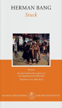 Buchcover: Herman Bang. Stuck - Roman. Manesse Verlag, Zürich, 2005.