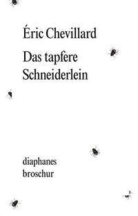 Buchcover: Eric Chevillard. Das tapfere Schneiderlein. Diaphanes Verlag, Zürich, 2015.