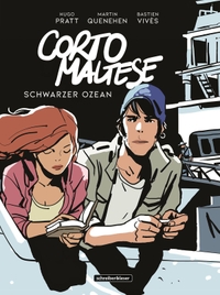 Cover: Martin Quenehen / Bastien Vives. Corto Maltese - Schwarzer Ozean. Schreiber und Leser, Hamburg, 2022.