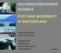 Buchcover: Michael Hanak (Hg.) / Walter Zschokke. Nachkriegsmoderne Schweiz - Architektur von Werner Frey, Franz Füeg, Jacques Schader, Jakob Zweifel. Birkhäuser Verlag, Basel, 2001.