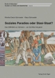 Cover: Monika Deutz-Schroeder / Klaus Schroeder. Soziales Paradies oder Stasi-Staat? - Das DDR-Bild von Schülern, ein Ost-West-Vergleich. Ernst Vögel Verlag, Berlin & München, 2008.