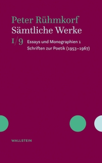 Buchcover: Peter Rühmkorf. Peter Rühmkorf: Sämtliche Werke 1/9 - Essays und Monographien 1. Schriften zur Poetik (1953-1967). Övelgönner Ausgabe. Wallstein Verlag, Göttingen, 2023.
