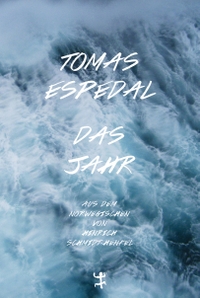 Cover: Tomas Espedal. Das Jahr. Matthes und Seitz Berlin, Berlin, 2019.