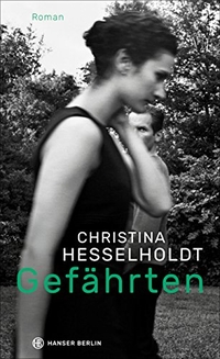 Buchcover: Christina Hesselholdt. Gefährten - Roman. Hanser Berlin, Berlin, 2018.