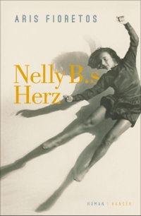 Buchcover: Aris Fioretos. Nelly B.s Herz - Roman. Carl Hanser Verlag, München, 2020.