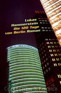 Buchcover: Lukas Hammerstein. Die 120 Tage von Berlin - Roman. S. Fischer Verlag, Frankfurt am Main, 2003.