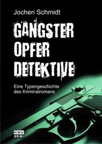 Cover: Gangster, Opfer, Detektive