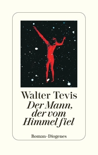 Cover: Walter Tevis. Der Mann, der vom Himmel fiel - Roman. Diogenes Verlag, Zürich, 2022.