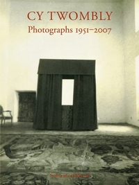 Cover: Cy Twombly. Cy Twombly: Photographs - 1951 - 2007. Deutsch - Englisch. Schirmer und Mosel Verlag, München, 2008.