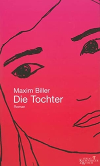 Buchcover: Maxim Biller. Die Tochter - Roman. Kiepenheuer und Witsch Verlag, Köln, 2000.
