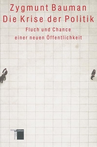 Buchcover: Zygmunt Bauman. Die Krise der Politik - Fluch und Chance einer neuen Öffentlichkeit. Hamburger Edition, Hamburg, 2000.