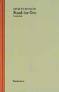 Buchcover: Jacques Roubaud. Stand der Orte - Gedichte. Verlag Das Wunderhorn, Heidelberg, 2000.