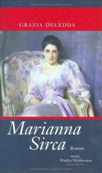 Cover: Grazia Deledda. Marianna Sirca - Roman. Artemis und Winkler Verlag, Mannheim, 2004.