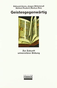 Buchcover: Geistesgegenwärtig - Zur Zukunft universitärer Bildung. Edition Exodus, Luzern, 2002.