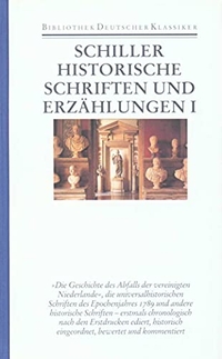 Cover: Friedrich von Schiller. Historische Schriften und Erzählungen I - Werke und Briefe, 12 Bände, Band 6. Deutscher Klassiker Verlag, Berlin, 2000.