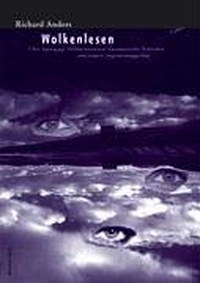 Buchcover: Richard Anders. Wolkenlesen - Über hypnagoge Halluzinationen, automatisches Schreiben und andere Inspirationsquellen. Wiecker Bote, Greifswald, 2003.
