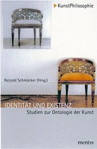 Buchcover: Reinold Schmücker (Hg.). Identität und Existenz - Studien zur Ontologie der Kunst. Mentis Verlag, Münster, 2003.