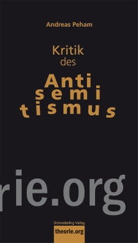 Buchcover: Andreas Peham. Kritik des Antisemitismus. Schmetterling Verlag, Stuttgart, 2022.