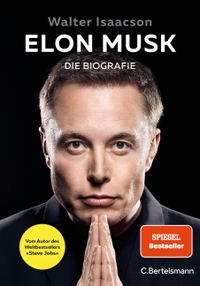 Buchcover: Walter Isaacson. Elon Musk - Die Biografie. C. Bertelsmann Verlag, München, 2023.