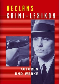 Buchcover: Klaus Peter Walter (Hg.). Reclams Krimi-Lexikon - Autoren und Werke. Reclam Verlag, Stuttgart, 2002.