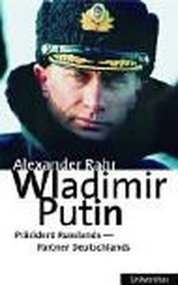Buchcover: Alexander Rahr. Wladimir Putin - Der `Deutsche` im Kreml. Universitas Verlag, München, 2000.