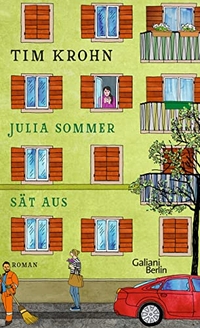 Buchcover: Tim Krohn. Julia Sommer sät aus - Ein Band der Serie "Menschliche Regungen". Galiani Verlag, Berlin, 2018.