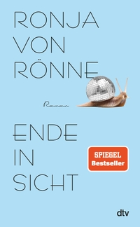 Buchcover: Ronja von Rönne. Ende in Sicht - Roman. dtv, München, 2022.