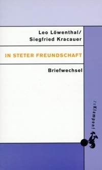 Cover: Siegfried Kracauer / Leo Löwenthal. In steter Freundschaft - Briefwechsel 1921 - 1966. zu Klampen Verlag, Springe, 2003.
