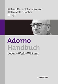 Buchcover: Adorno-Handbuch - Leben - Werk - Wirkung. J. B. Metzler Verlag, Stuttgart - Weimar, 2011.