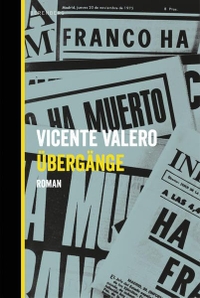 Cover: Vicente Valero. Übergänge - Roman. Berenberg Verlag, Berlin, 2019.