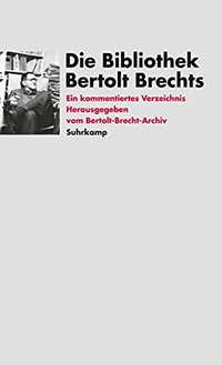 Buchcover: Erdmut Wizisla. Die Bibliothek Bertolt Brechts  - Ein kommentiertes Verzeichnis. Suhrkamp Verlag, Berlin, 2007.