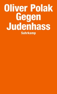 Buchcover: Oliver Polak. Gegen Judenhass. Suhrkamp Verlag, Berlin, 2018.