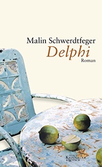 Buchcover: Malin Schwerdtfeger. Delphi - Roman. Kiepenheuer und Witsch Verlag, Köln, 2004.