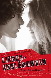 Buchcover: Franziska Richter / Nicola Richter. Liebes-Erklärungen - Ein Sex-Buch (Ab 14 Jahre). Bloomsbury Verlag, Berlin, 2009.