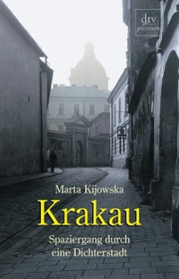 Buchcover: Marta Kijowska. Krakau - Spaziergang durch eine Dichterstadt. dtv, München, 2005.