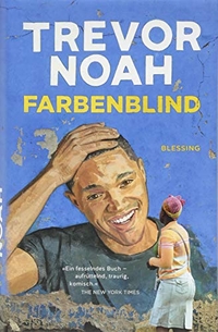 Buchcover: Trevor Noah. Farbenblind. Karl Blessing Verlag, München, 2017.