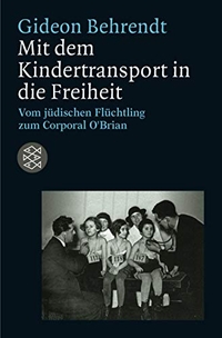 Cover: Mit dem Kindertransport in die Freiheit