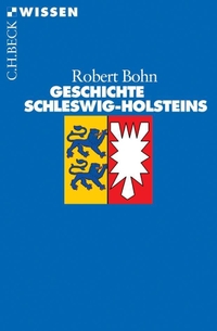 Buchcover: Robert Bohn. Geschichte Schleswig-Holsteins. C.H. Beck Verlag, München, 2006.