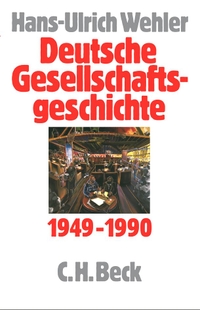 Buchcover: Hans-Ulrich Wehler. Deutsche Gesellschaftsgeschichte - Band 5: Bundesrepublik und DDR 1949-1990. C.H. Beck Verlag, München, 2008.
