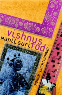 Buchcover: Manil Suri. Vishnus Tod - Roman. Luchterhand Literaturverlag, München, 2001.